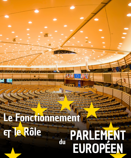 Le Fonctionnement & le Rôle du Parlement Européen