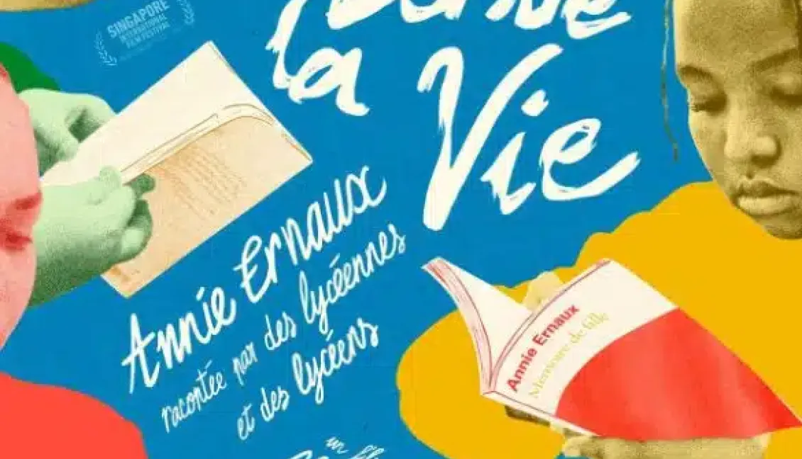 Ecrire la vie – Annie Ernaux racontee par des lyceennes et des lyceens