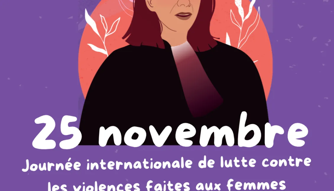 25 novembre :  Journée internationale de lutte contre les violences faites aux femmes